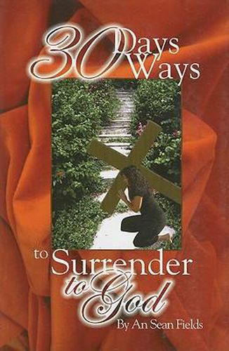 Cover image for 30 Days, 30 Ways to Surrender to God