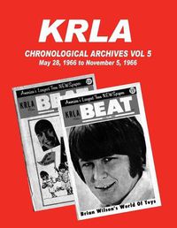 Cover image for KRLA Chronological Archives Vol 5: May 28, 1966 to November 5, 1966