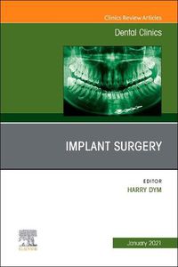 Cover image for Implant Surgery, An Issue of Dental Clinics of North America