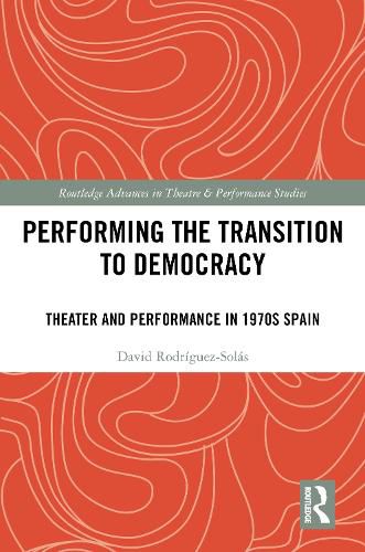 Performing the Transition to Democracy