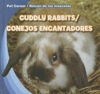 Cover image for Cuddly Rabbits/Conejos Encantadores