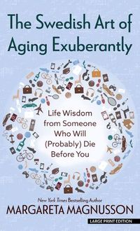 Cover image for The Swedish Art of Aging Exuberantly