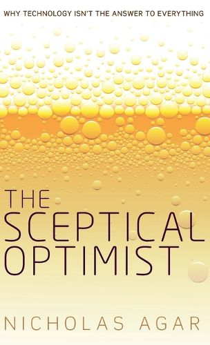 Cover image for The Sceptical Optimist: Why technology isn't the answer to everything