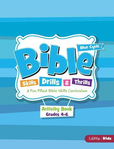 Cover image for Bible Skills, Drills, & Thrills: Blue Cycle - Grades 4-6 Activity Book