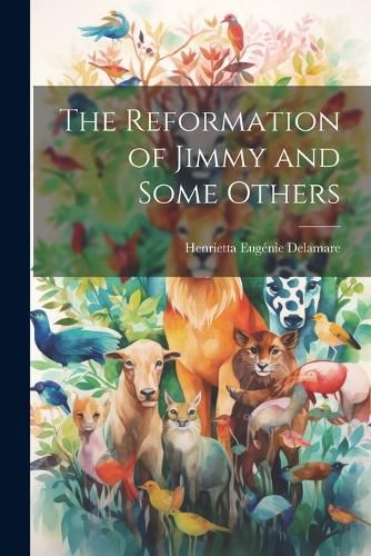 Cover image for The Reformation of Jimmy and Some Others