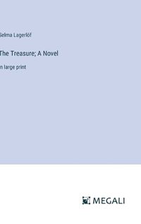 Cover image for The Treasure; A Novel