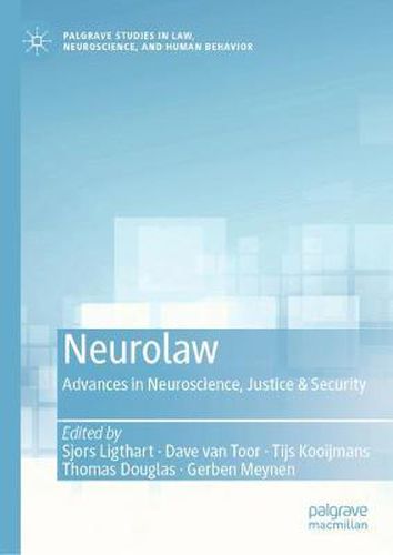 Cover image for Neurolaw: Advances in Neuroscience, Justice & Security