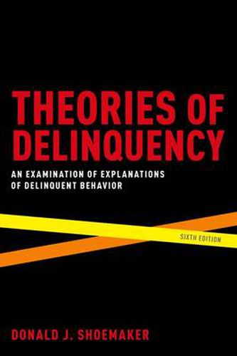 Cover image for Theories of Delinquency: An Examination of Explanations of Delinquent Behavior