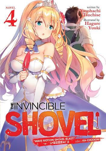Cover image for The Invincible Shovel (Light Novel) Vol. 4