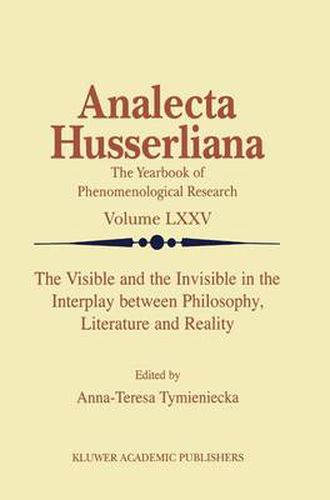 Cover image for The Visible and the Invisible in the Interplay between Philosophy, Literature and Reality