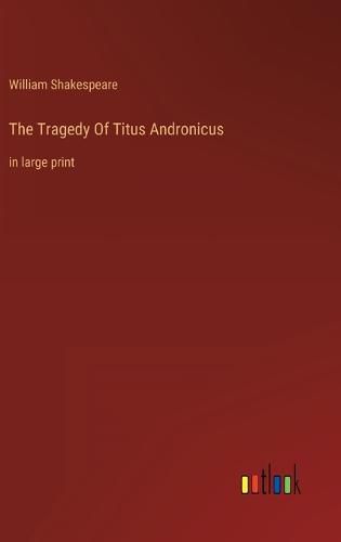 Cover image for The Tragedy Of Titus Andronicus