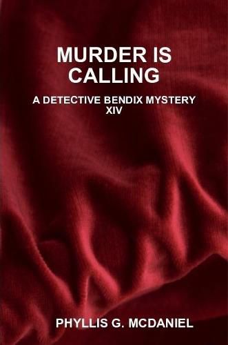 Murder is Calling: A Detective Bendix Mystery XIV