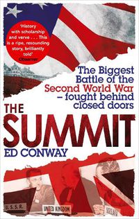 Cover image for The Summit: The Biggest Battle of the Second World War - fought behind closed doors