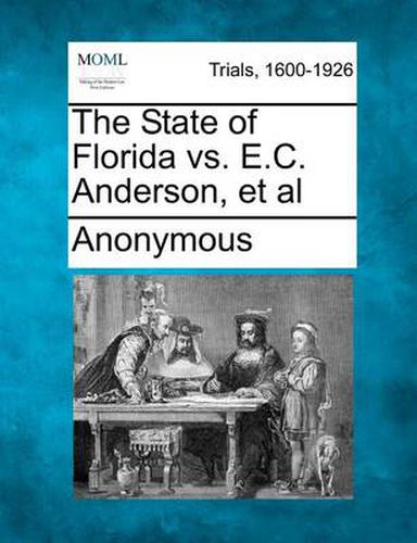 Cover image for The State of Florida vs. E.C. Anderson, et al