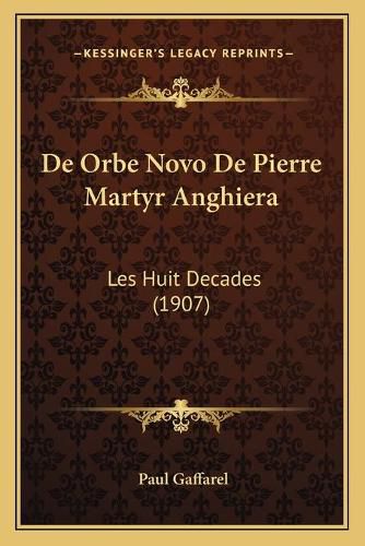 de Orbe Novo de Pierre Martyr Anghiera: Les Huit Decades (1907)