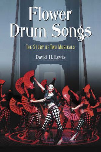 Flower Drum Songs: The Story of Two Musicals