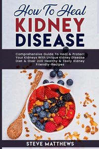 Cover image for How to Heal Kidney Disease
