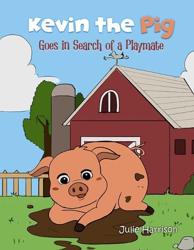 Cover image for Kevin the Pig Goes in Search of a Playmate