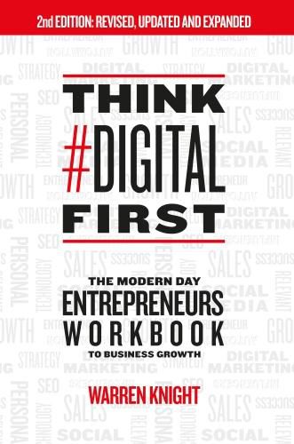 Cover image for Think #Digital First: The Modern Day Entrepreneurs Workbook to Business Growth