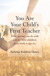 Cover image for You Are Your Child's First Teacher