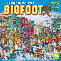 Cover image for 2025 Searching for Bigfoot and His Other Hidden Friends Wall Calendar