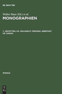 Cover image for Monographien, 7, Jestetten, Kr. Waldshut. Freising. Erbstadt, Kr. Hanau