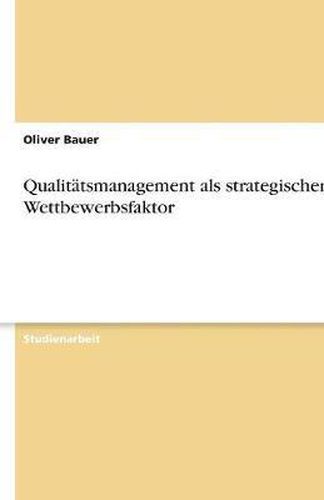 Cover image for Qualitatsmanagement als strategischer Wettbewerbsfaktor