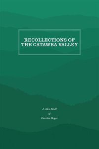 Cover image for Recollections of the Catawba Valley