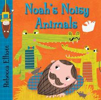 Cover image for Noah's Noisy Animals