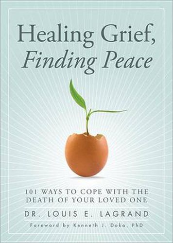 Cover image for Healing Grief, Finding Peace: 101 Ways to Cope with the Death of Your Loved One