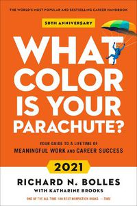 Cover image for What Colour Is Your Parachute? 2021: Your Guide to a Lifetime of Meaningful Work and Career Success