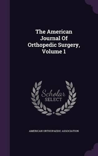 Cover image for The American Journal of Orthopedic Surgery, Volume 1