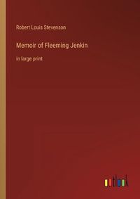 Cover image for Memoir of Fleeming Jenkin