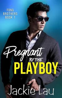 Cover image for Pregnant by the Playboy