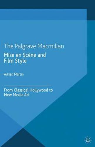 Mise en Scene and Film Style: From Classical Hollywood to New Media Art