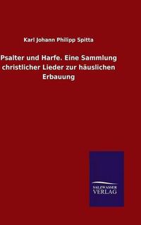 Cover image for Psalter und Harfe. Eine Sammlung christlicher Lieder zur hauslichen Erbauung