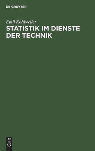 Cover image for Statistik Im Dienste Der Technik: Mit Speziellen Anwendungen Auf Fragen Der Drahtindustrie