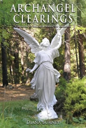 Cover image for Archangel Clearings: A Manual to Release Unwanted Energies