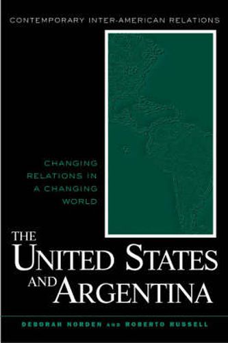 Cover image for The United States and Argentina: Changing Relations in a Changing World