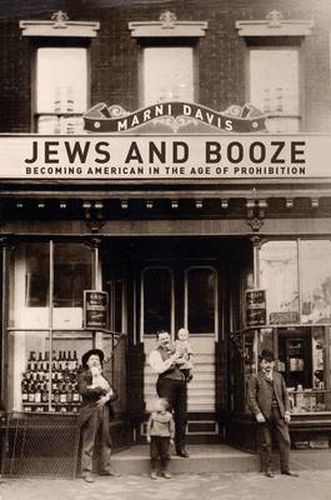Cover image for Jews and Booze: Becoming American in the Age of Prohibition