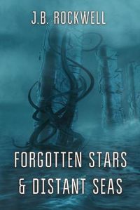 Cover image for Forgotten Stars & Distant Seas