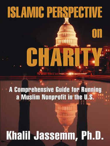 Cover image for Islamic Perspective on Charity: A Comprehensive Guide for Running a Muslim Nonprofit in the U.S.