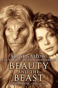 Cover image for Above & Below: A 25th Anniversary Beauty and the Beast Companion