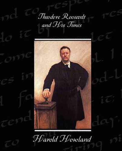 Cover image for Theodore Roosevelt and His Times