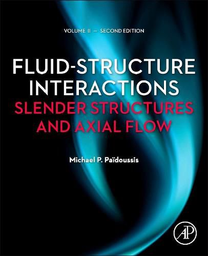 Cover image for Fluid-Structure Interactions: Slender Structures and Axial Flow