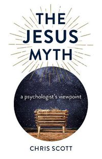 Cover image for Jesus Myth, The - a psychologist"s viewpoint