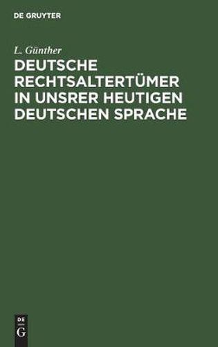 Cover image for Deutsche Rechtsaltertumer in unsrer heutigen deutschen Sprache