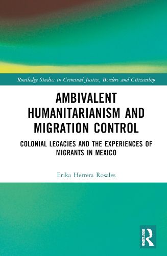 Cover image for Ambivalent Humanitarianism and Migration Control