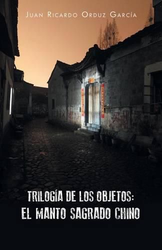 Cover image for Trilogia de los objetos: el manto sagrado chino