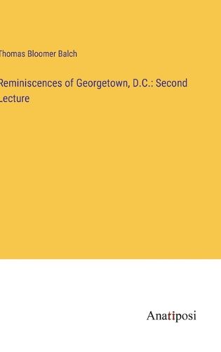 Cover image for Reminiscences of Georgetown, D.C.